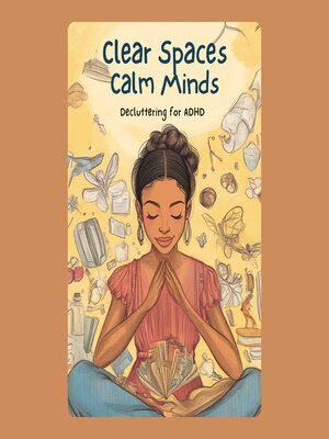 cover image of Clear Spaces, Calm Minds